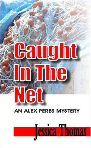 [Alex Peres Mystery 01] • Caught in the Net